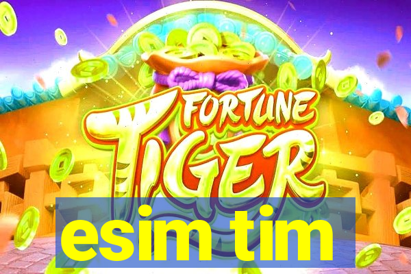 esim tim